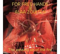 For Free Hands Feat. Alaa Zouiten - Passing on of The Fire [Import]
