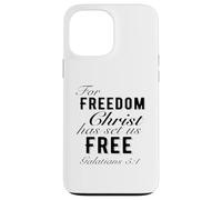 For Freedom Christ Has Set Us Free Galates 5:1 Christian Coque pour iPhone 13 Pro Max