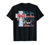 For Freedom Christ Has Set Us Free Galates 5 1 Christian T-Shirt