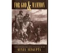 For God and Mammon Evangelicals and Entrepreneurs Masters and Slaves in Territorial Kansas 185460 by Gunja SenGupta Gunja Sengupta (Auteur)