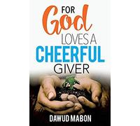 For God Loves A Cheerful Giver