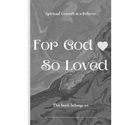 For God So Loved: A Daily Journal to Grow in Faith and Grace