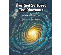 For God so Loved the Dinosaurs