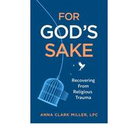 For God's Sake Recovering from Religious Trauma - Anna Clark Miller - Sheldon Press - ebook (ePub) - Livre