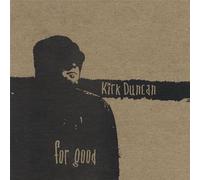 For Good by Kirk Duncan