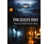 For guests only: Here, every mistake becomes evidence.