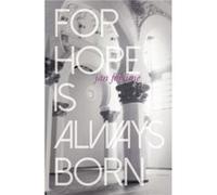 For Hope Is Always Born by Jan Fortune Unknown (Auteur)