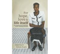 For hope, love & life itself: The inspiring story of Aduk Dau, a South-Sudanese Australian