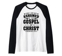 For I Am Not Honed Of The Gospel Christian Jesus God Bible Manche Raglan