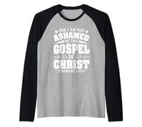 For I Am Not Honed Of The Gospel Christian Jesus God Bible Manche Raglan
