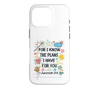 for I Know The Plans I Have for You Christian Back to School Coque pour iPhone 16 Pro