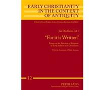 For It Is Written: Essays On The Function Of Scripture In Early Judaism And Christianity (Early Christianity In The Context Of Antiquity) (Hardcover) Jan Dochhorn, Malte Rosenau (Auteur)