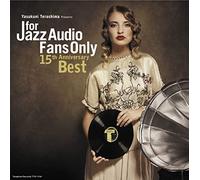 for Jazz Audio Fans Only 15Th Anniversary Best