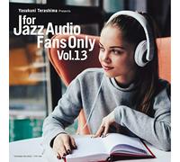 for Jazz Audio Fans Only Vol.13 (Paper Sleeve) [Import]