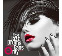 for Jazz Drums Fans Only/Various [Import]