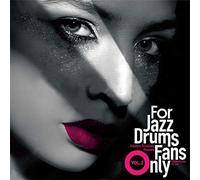 For Jazz Drums Fans Only Vol.2