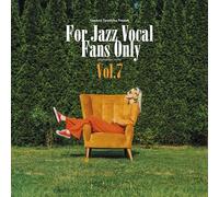 For Jazz Vocal Fans Only Vol. 7 [Vinyl LP]