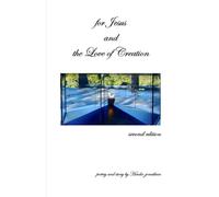 for Jesus and the Love of Creation: second edition