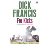 For Kicks: Horse Racing Thriller (Francis Thriller) (Paperback) Dick Francis, (Auteur)