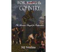 For King & Country: The American Struggle for Independence
