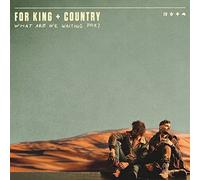 For King & Country - What are We Waiting for