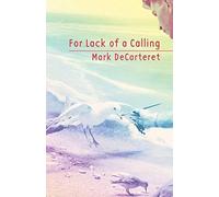 For Lack Of A Calling