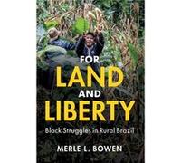 For Land and Liberty by Bowen & Merle L. University of Illinois & UrbanaChampaign Bowen Merle L. University of Illinois UrbanaChampaign (Auteur)