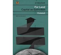 For Land: Capital as Extinction