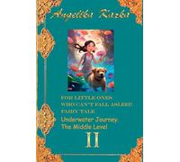 For little ones who can't fall asleep. Fairy tale. Traveling underwater. The Middle Level.