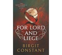 For Lord and Liege: A gripping historical adventure thriller set in Norman England