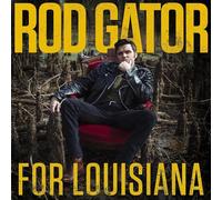 Rod Gator – For Louisiana – Vinyle 33 tours LP (Neuf, noir, pochette gatefold)