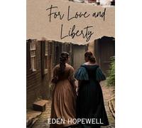 For Love and Liberty