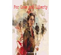 For Love And Liberty