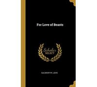For Love Of Beasts