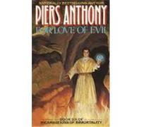 For Love of Evil, Incarnations of Immortality Piers Anthony (Auteur)