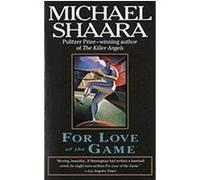 For Love of the Game Michael Shaara (Auteur)