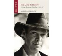For Love or Money by Jonathan Raban Inconnu (Auteur)