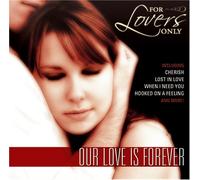 for Lovers Only: Our Love is Forever
