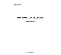 FOR MORTON FELDMAN