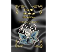 For My Beloved Grandma: A Memory Book to Cherish, Remember, and Heal