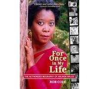 For Once in My Life: The Authorized Biography of Arlinda Willis