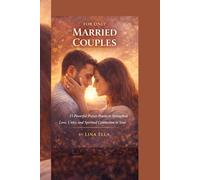 FOR ONLY MARRIED COUPLES: "15 Powerful Prayer Points to Strengthen Love, Unity, and Spiritual Connection in Your Marriage"