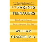 For Parents and Teenagers by William Glasser Paperback Book William Glasser (Auteur)