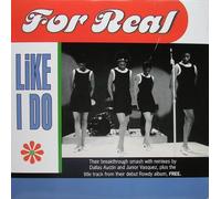 For Real - Like I Do