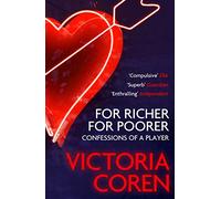 For Richer, for Poorer: Confessions of a Player