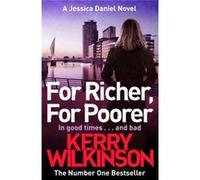 For Richer, For Poorer (Jessica Daniel Series) Wilkinson, Kerry (Auteur)