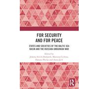 For Security and for Peace: States and Societies of the Baltic Sea Basin and the Russian-ukrainian War