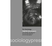 For Sociology: Legacies and Prospects