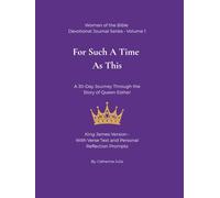 For Such A Time As This: A 30-Day Journey Through the Story of Queen Esther