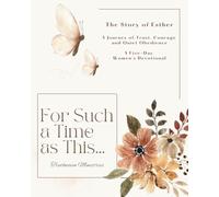 For Such a Time as This: A Journey of Courage, Trust and Quiet Obedience: A Five-Day Women's Devotional on the Story of Esther